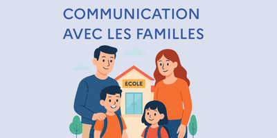 COMMUNICATION AVEC LES FAMILLES