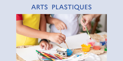 ARTS PLASTIQUES